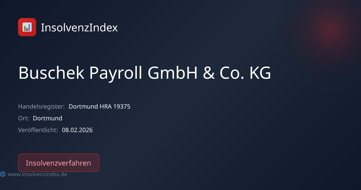 Buschek Payroll GmbH & Co. KG (Dortmund HRA 19375) - Insolvenz Dortmund ...